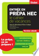Télécharger le livre libro Cahier De Vacances Prépa Hec Mathématiques, Culture Générale, Contraction De Texte, Anglais